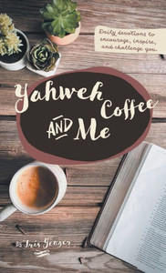 Yahweh Coffee And Me Yahweh Coffee And Me
