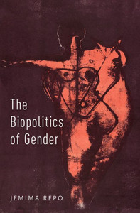 The Biopolitics Of Gender The Biopolitics Of Gender