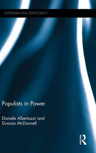 Populists In Power (Routledge Studies In Extremism And Democracy) Populists In Power (Routledge Studies In Extremism And Democracy)