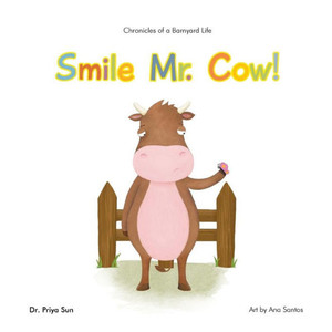 Chronicles Of A Barnyard Life: Smile Mr. Cow! Chronicles Of A Barnyard Life: Smile Mr. Cow!