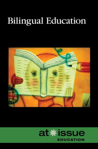 Bilingual Education (At Issue) Bilingual Education (At Issue)