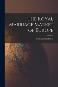 The Royal Marriage Market Of Europe The Royal Marriage Market Of Europe