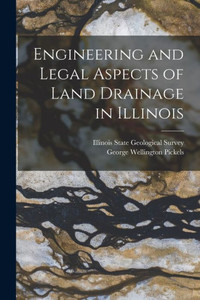 Engineering And Legal Aspects Of Land Drainage In Illinois