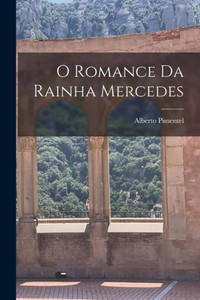 O Romance Da Rainha Mercedes (Portuguese Edition) O Romance Da Rainha Mercedes (Portuguese Edition)