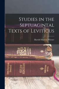 Studies In The Septuagintal Texts Of Leviticus