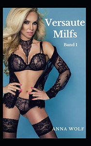 Versaute Milfs: Band 1 (German Edition) Versaute Milfs: Band 1 (German Edition)