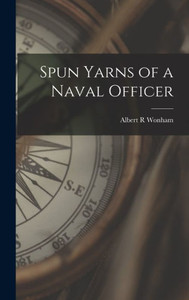 Spun Yarns Of A Naval Officer