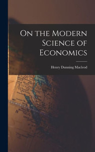 On The Modern Science Of Economics