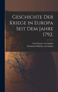 Geschichte Der Kriege In Europa Seit Dem Jahre 1792. (German Edition)