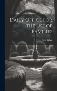 Daily Office For The Use Of Families Daily Office For The Use Of Families