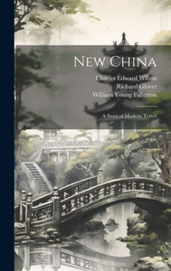 New China: A Story Of Modern Travel New China: A Story Of Modern Travel