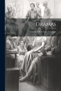 Dramas: Cromwell. Mary Tudor. Esmeralda Dramas: Cromwell. Mary Tudor. Esmeralda