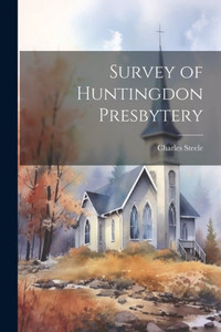 Survey Of Huntingdon Presbytery
