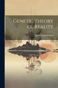 Genetic Theory Of Reality Genetic Theory Of Reality