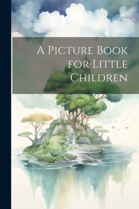 A Picture Book For Little Children