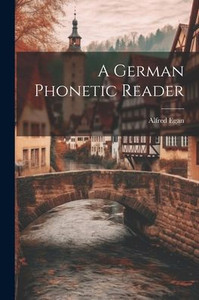 A German Phonetic Reader A German Phonetic Reader