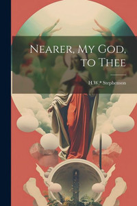 Nearer, My God, To Thee