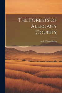 The Forests Of Allegany County The Forests Of Allegany County