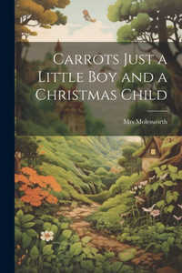 Carrots Just A Little Boy And A Christmas Child Carrots Just A Little Boy And A Christmas Child