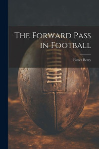 The Forward Pass In Football