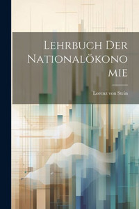 Lehrbuch Der Nationalökonomie (German Edition) Lehrbuch Der Nationalökonomie (German Edition)