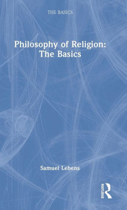 Philosophy Of Religion: The Basics: The Basics