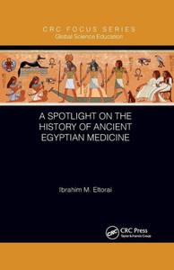 A Spotlight On The History Of Ancient Egyptian Medicine (Global Science Education) A Spotlight On The History Of Ancient Egyptian Medicine (Global Science Education)