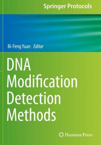 Dna Modification Detection Methods (Springer Protocols Handbooks) Dna Modification Detection Methods (Springer Protocols Handbooks)