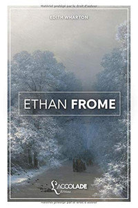 Ethan Frome: bilingue anglais/français (avec lecture audio intégrée en ligne) (French Edition) Ethan Frome: bilingue anglais/français (avec lecture audio intégrée en ligne) (French Edition)