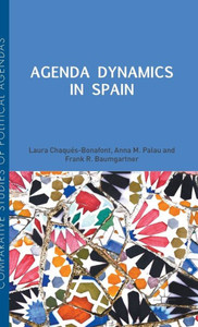 Agenda Dynamics In Spain (Comparative Studies Of Political Agendas) Agenda Dynamics In Spain (Comparative Studies Of Political Agendas)
