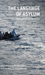 The Language Of Asylum: Refugees And Discourse The Language Of Asylum: Refugees And Discourse