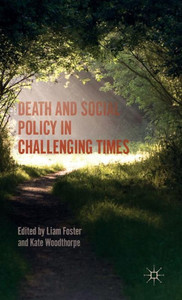 Death And Social Policy In Challenging Times Death And Social Policy In Challenging Times