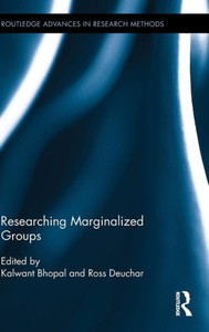 Researching Marginalized Groups (Routledge Advances In Research Methods) Researching Marginalized Groups (Routledge Advances In Research Methods)