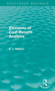 Elements Of Cost-Benefit Analysis (Routledge Revivals)