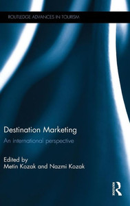 Destination Marketing: An International Perspective (Routledge Advances In Tourism)
