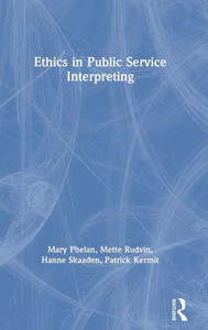 Ethics In Public Service Interpreting Ethics In Public Service Interpreting