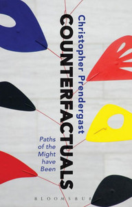 Counterfactuals: Paths Of The Might Have Been Counterfactuals: Paths Of The Might Have Been