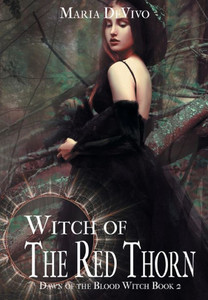 Witch Of The Red Thorn (Dawn Of The Blood Witch)