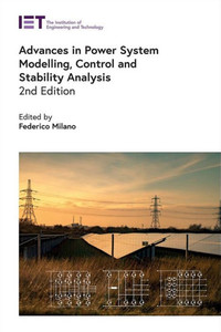Advances In Power System Modelling, Control And Stability Analysis (Energy Engineering)