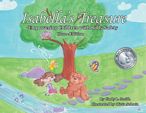 Isabella's Treasure: Empowering Children with Body Safety, Home Edition Isabella's Treasure: Empowering Children with Body Safety, Home Edition
