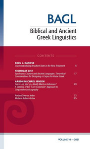 Biblical And Ancient Greek Linguistics, Volume 10 Biblical And Ancient Greek Linguistics, Volume 10