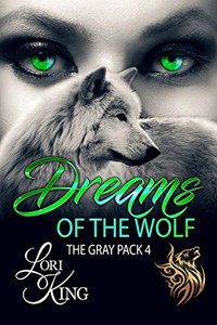 Dreams of the Wolf (The Gray Pack)