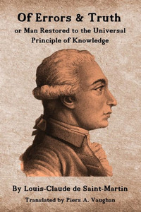 Of Errors & Truth: Man Restored To The Universal Principle Of Knowledge Of Errors & Truth: Man Restored To The Universal Principle Of Knowledge