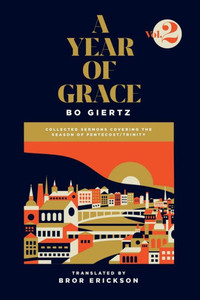 A Year Of Grace, Volume 2: Collected Sermons Covering The Season Of Pentecost/Trinity