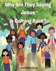 Why Are They Saying Jesus Is Coming Back? Why Are They Saying Jesus Is Coming Back?