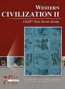 Western Civilization 2 Clep Test Study Guide Western Civilization 2 Clep Test Study Guide
