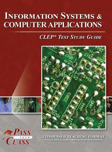 Information Systems And Computer Applications Clep Test Study Guide