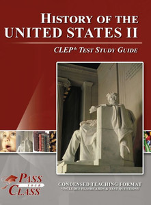 History Of The United States 2 Clep Test Study Guide History Of The United States 2 Clep Test Study Guide