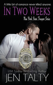 In Two Weeks (New York State Trooper Series)