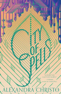 City Of Spells (Into The Crooked Place, 2) City Of Spells (Into The Crooked Place, 2)